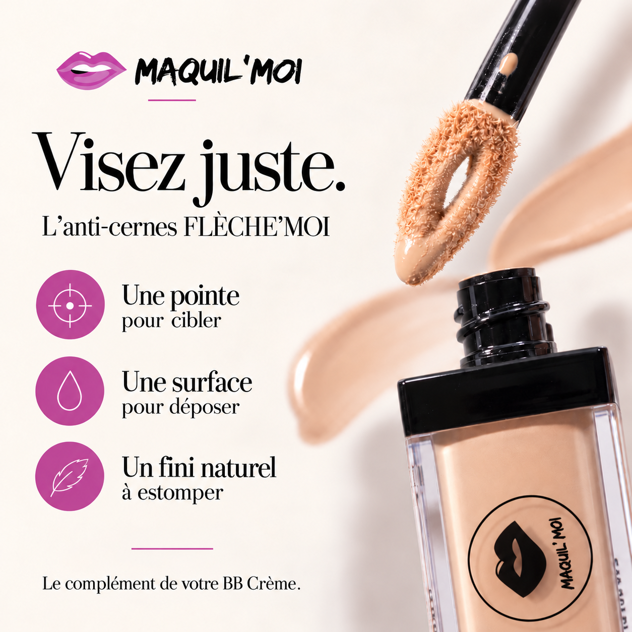 Anti-cernes FLÈCHE’MOI : précision et fini naturel