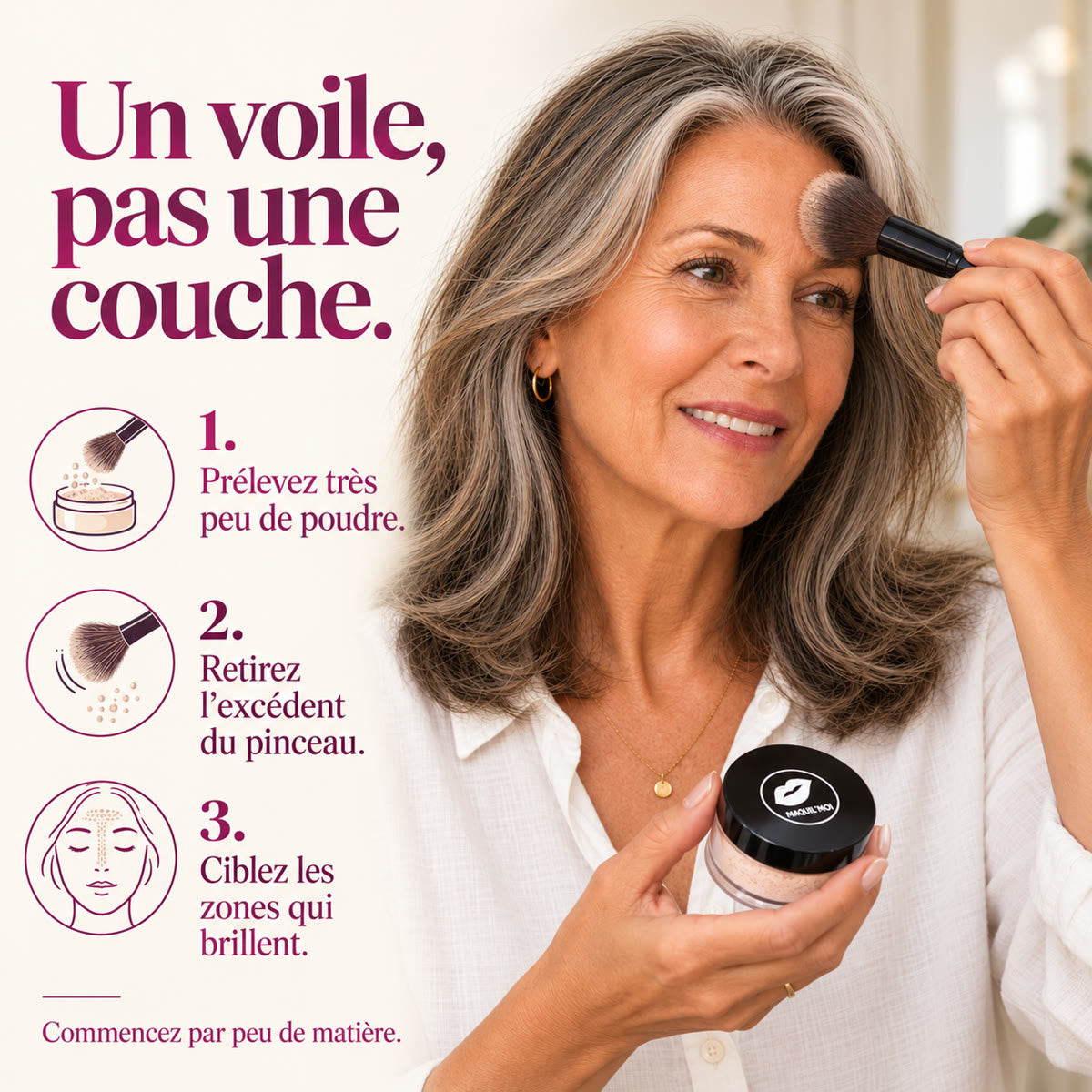 POUDRE’MOI — Conseils d’application