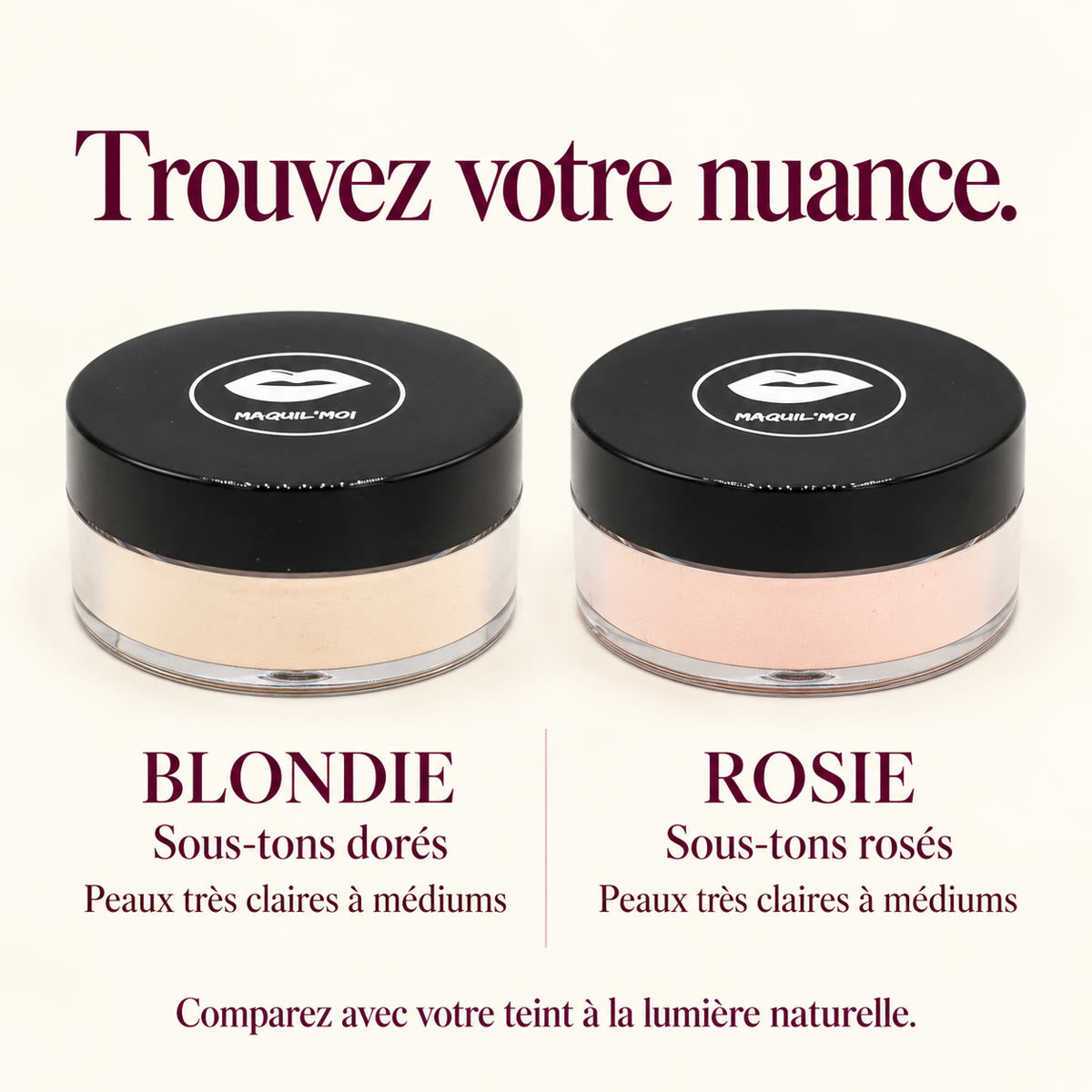POUDRE’MOI : Blondie pour les sous-tons dorés, Rosie pour les sous-tons rosés