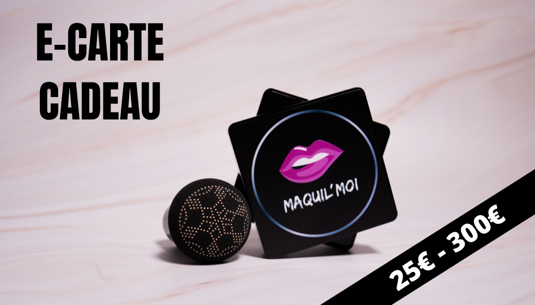E-Cartes Cadeaux Maquil'Moi